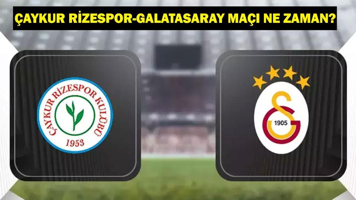 Çaykur Rizespor – Galatasaray maçı ne zaman, saat kaçta ve hangi kanalda? Maç kadrosu – muhtemel 11’ler!